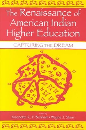 Immagine del venditore per Renaissance of American Indian Higher Education : Capturing the Dream venduto da GreatBookPricesUK