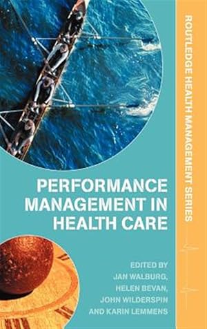 Immagine del venditore per Performance Management in Healthcare : Improving Patient Outcomes: an Integrated Approach venduto da GreatBookPricesUK