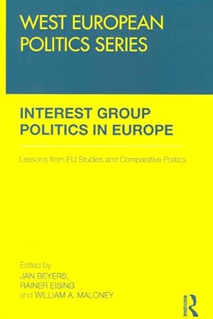 Imagen del vendedor de Interest Group Politics in Europe : Lessons from EU Studies and Comparative Politics a la venta por GreatBookPricesUK