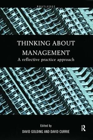 Seller image for Thinking About Management : A Reflective Practice Approach for sale by GreatBookPricesUK