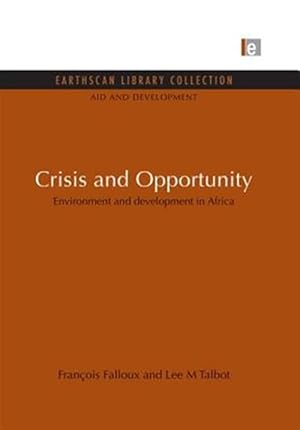 Seller image for Crisis and Opportunity : Environment and Development in Africa for sale by GreatBookPricesUK