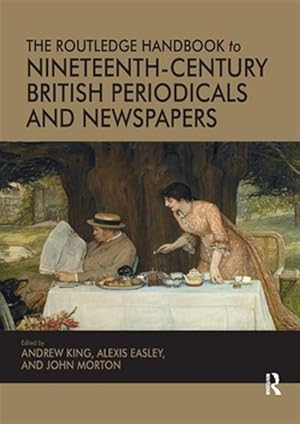 Immagine del venditore per Routledge Handbook to Nineteenth-Century British Periodicals and Newspapers venduto da GreatBookPricesUK