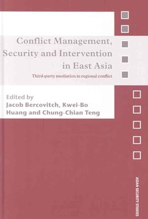 Seller image for Conflict Management, Security and Intervention in East Asia : Third-party Mediation in Regional Conflict for sale by GreatBookPricesUK