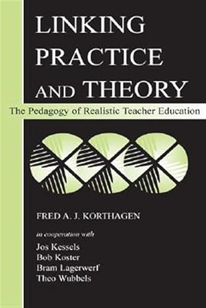 Immagine del venditore per Linking Practice and Theory : The Pedagogy of Realistic Teacher Education venduto da GreatBookPricesUK