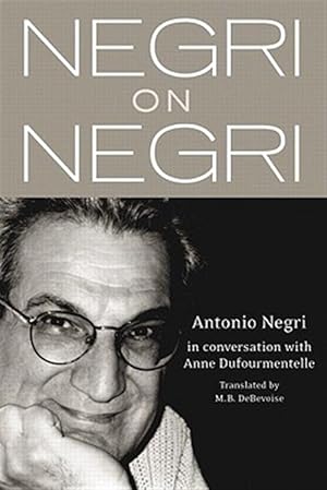 Imagen del vendedor de Negri on Negri : In Conversation With Anne Dufourmentelle a la venta por GreatBookPricesUK