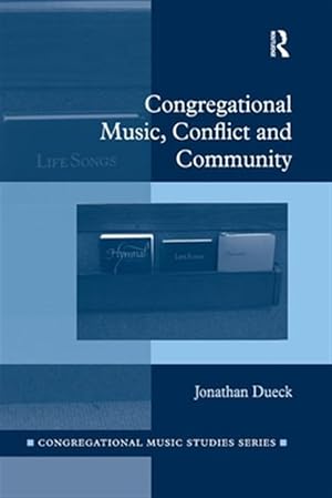 Immagine del venditore per Congregational Music, Conflict and Community venduto da GreatBookPricesUK