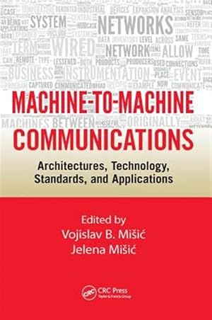 Imagen del vendedor de Machine-to-machine Communications : Architectures, Technology, Standards, and Applications a la venta por GreatBookPricesUK