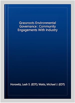 Immagine del venditore per Grassroots Environmental Governance : Community Engagements With Industry venduto da GreatBookPricesUK