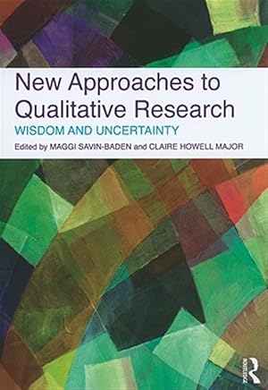 Bild des Verk�ufers f�r New Approaches to Qualitative Research : Wisdom and Uncertainty zum Verkauf von GreatBookPricesUK