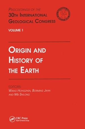 Imagen del vendedor de Origin and History of the Earth : Proceedings of the 30th International Geological Congress a la venta por GreatBookPricesUK