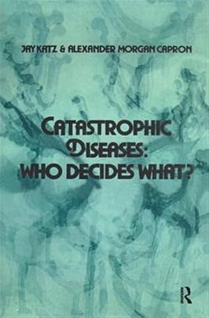 Seller image for Catastrophic Diseases : Who Decides What? for sale by GreatBookPricesUK