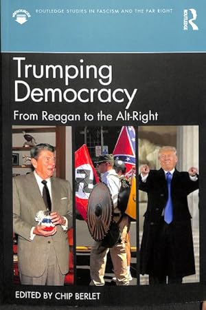 Seller image for Trumping Democracy : From Reagan to the Alt-Right for sale by GreatBookPricesUK