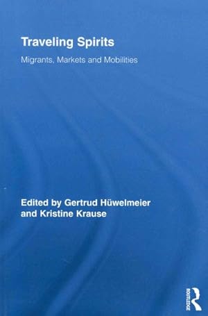 Immagine del venditore per Traveling Spirits : Migrants, Markets and Mobilities venduto da GreatBookPricesUK