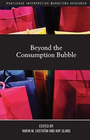 Bild des Verk�ufers f�r Beyond the Consumption Bubble zum Verkauf von GreatBookPricesUK