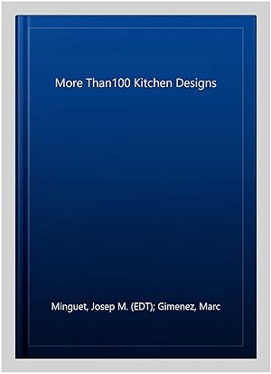 Imagen del vendedor de More Than100 Kitchen Designs a la venta por GreatBookPricesUK