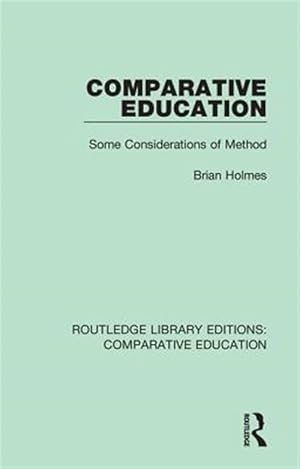 Seller image for Comparative Education : Some Considerations of Method for sale by GreatBookPricesUK