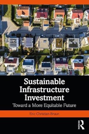 Immagine del venditore per Sustainable Infrastructure Investment : Toward a More Equitable Future venduto da GreatBookPricesUK
