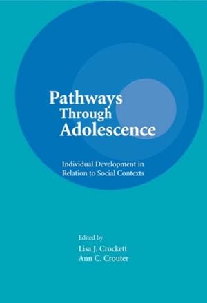Imagen del vendedor de Pathways Through Adolescence : Individual Development in Relation to Social Contexts a la venta por GreatBookPricesUK