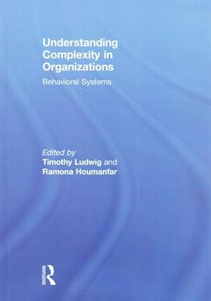 Imagen del vendedor de Understanding Complexity in Organizations : Behavioral Systems a la venta por GreatBookPricesUK