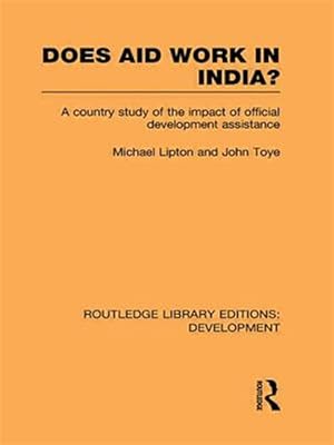 Bild des Verk�ufers f�r Does Aid Work in India? : A Country Study of the Impact of Official Development Assistance zum Verkauf von GreatBookPricesUK