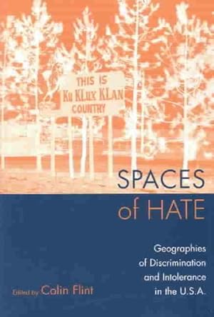 Bild des Verk�ufers f�r Spaces of Hate : Geographies of Discrimination and Tolerance in the USA zum Verkauf von GreatBookPricesUK