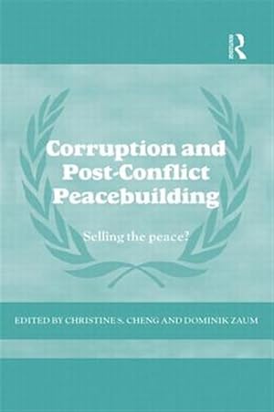 Seller image for Corruption and Post-Conflict Peacebuilding : Selling the Peace? for sale by GreatBookPricesUK