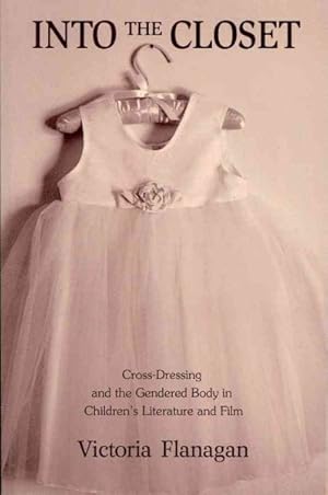 Immagine del venditore per Into the Closet : Cross-dressing and the Gendered Body in Children's Literature and Film venduto da GreatBookPricesUK