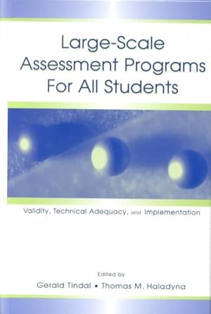Seller image for Large-Scale Assessment Programs for All Students : Validity, Technical Adequacy, and Implementation for sale by GreatBookPricesUK