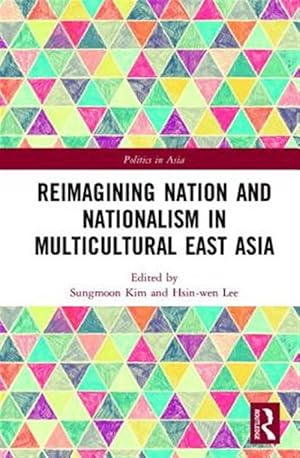 Seller image for Reimagining Nation and Nationalism in Multicultural East Asia for sale by GreatBookPricesUK
