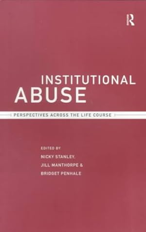 Bild des Verk�ufers f�r Institutional Abuse : Perspectives Across the Life Course zum Verkauf von GreatBookPricesUK