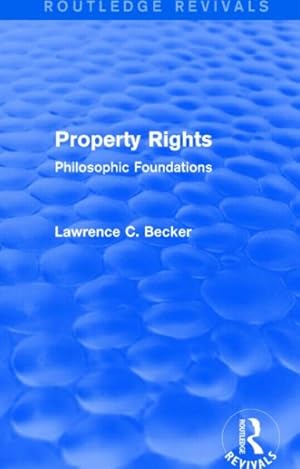 Immagine del venditore per Property Rights : Philosophic Foundations venduto da GreatBookPricesUK