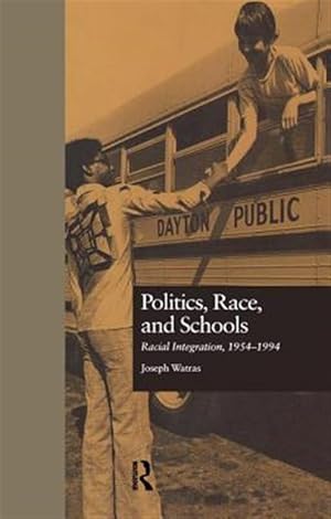 Immagine del venditore per Politics, Race, and Schools : Racial Integration, L954-l994 venduto da GreatBookPricesUK