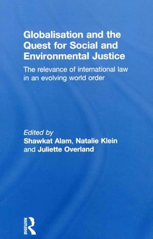 Seller image for Globalisation and the Quest for Social and Environmental Justice : The Relevance of International Law in an Evolving World Order for sale by GreatBookPricesUK