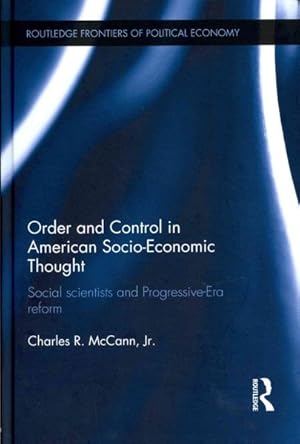 Image du vendeur pour Order and Control in American Socio-Economic : Social Scientists and Progressive-Era Reform mis en vente par GreatBookPricesUK