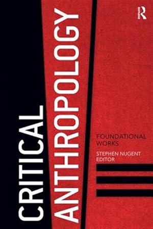 Imagen del vendedor de Critical Anthropology : Foundational Works a la venta por GreatBookPricesUK
