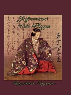 Imagen del vendedor de Japanese Noh Plays : How To See Them a la venta por GreatBookPricesUK