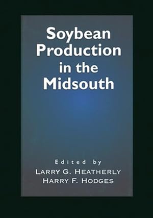 Bild des Verk�ufers f�r Soybean Production in the Midsouth zum Verkauf von GreatBookPricesUK