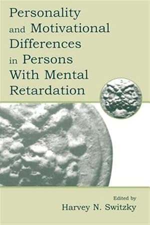 Immagine del venditore per Personality and Motivational Differences in Persons With Mental Retardation venduto da GreatBookPricesUK