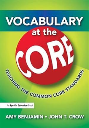 Seller image for Vocabulary at the Core : Teaching the Common Core Standards for sale by GreatBookPricesUK