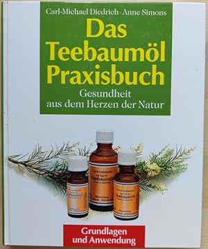 Bild des Verk�ufers f�r Das Teebaum�l-Praxisbuch. Gesundheit aus dem Herzen der Natur. zum Verkauf von buch-radel