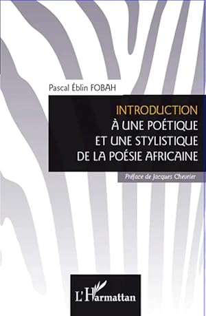 Bild des Verk�ufers f�r Introduction � une po�tique et une stylistique de la po�sie africaine zum Verkauf von preigu