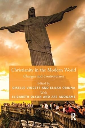 Immagine del venditore per Christianity in the Modern World : Changes and Controversies venduto da GreatBookPricesUK