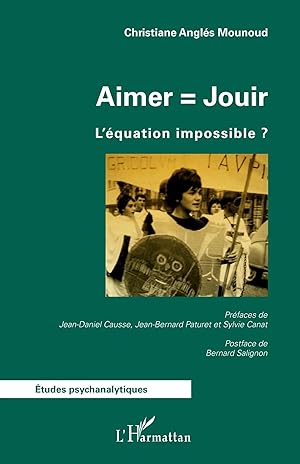 Bild des Verk�ufers f�r Aimer = Jouir | L'�quation impossible ? zum Verkauf von preigu