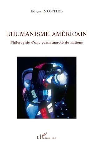 Seller image for L'humanisme am�ricain | Philosophie d'une communaut� de nations for sale by preigu
