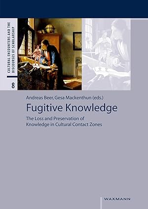 Immagine del venditore per Fugitive Knowledge | The Loss and Preservation of Knowledge in Cultural Contact Zones venduto da preigu