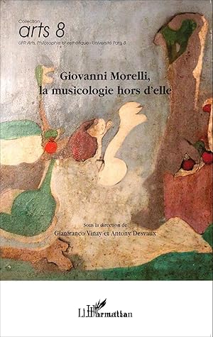 Bild des Verk�ufers f�r Giovanni Morelli, la musicologie hors d'elle zum Verkauf von preigu