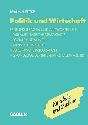 Immagine del venditore per Politik und Wirtschaft | Pr�fungsfragen und Antworten zu: - Parlamentarische Demokratie - Soziale Ordnung - Wirtschaftspolitik - Europ�ische Integration - Grundz�ge der Internationalen Politik venduto da preigu