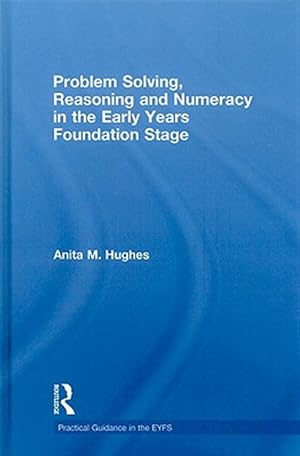 Imagen del vendedor de Problem Solving, Reasoning and Numeracy in the Early Years Foundation Stage a la venta por GreatBookPricesUK