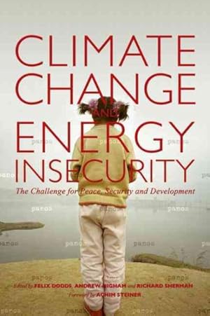 Imagen del vendedor de Climate Change and Energy Insecurity : The Challenge for Peace, Security and Development a la venta por GreatBookPricesUK