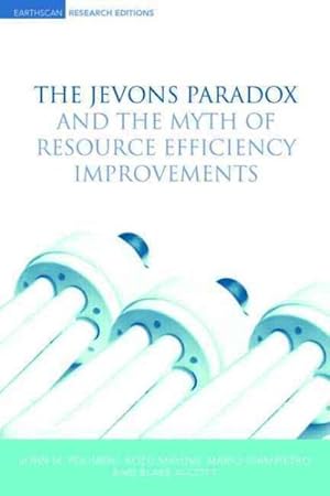 Imagen del vendedor de Jevons' Paradox and the Myth of Resource Efficiency Improvements a la venta por GreatBookPricesUK